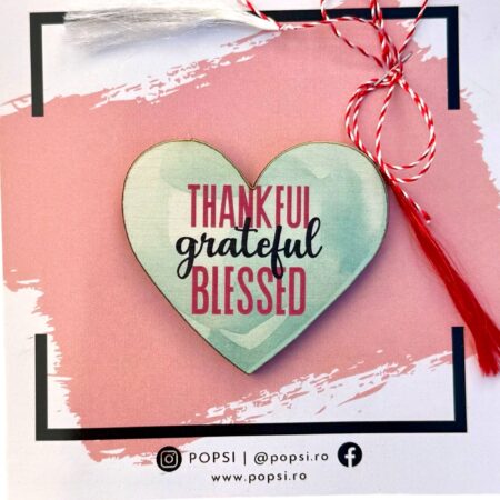 Brosa martisor din lemn - Inima "Thankful, greatful, blessed"